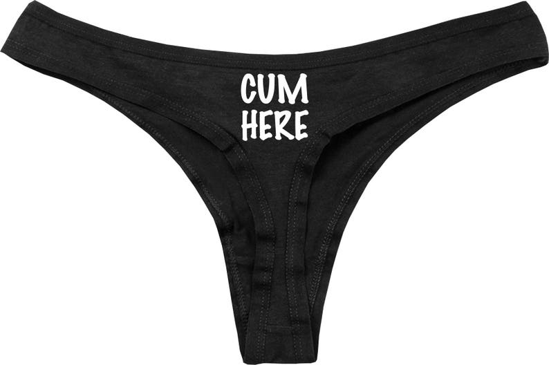 Cum Here Thong Panties Underwear Undies Booty Sexy Hot Ass Etsy