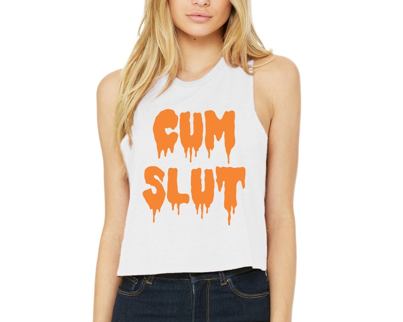 Cum Slut Crop Tank Top Shirt Womens Sexy Hot Side Boob Tee Etsy 