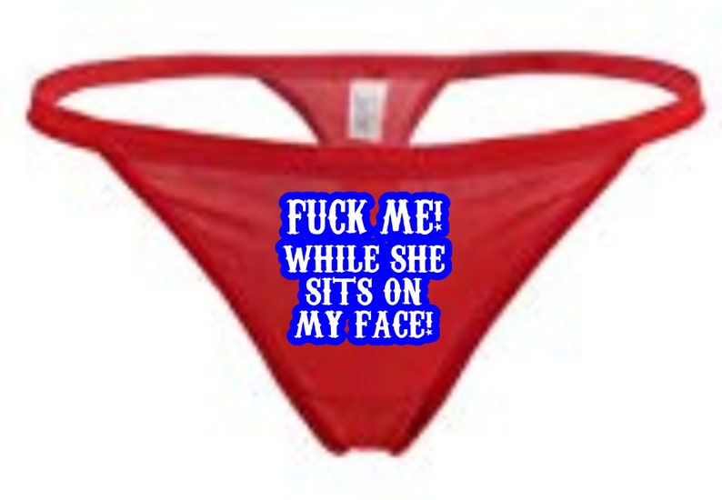Fuck Me While She Sits On My Face Thong G String Panties