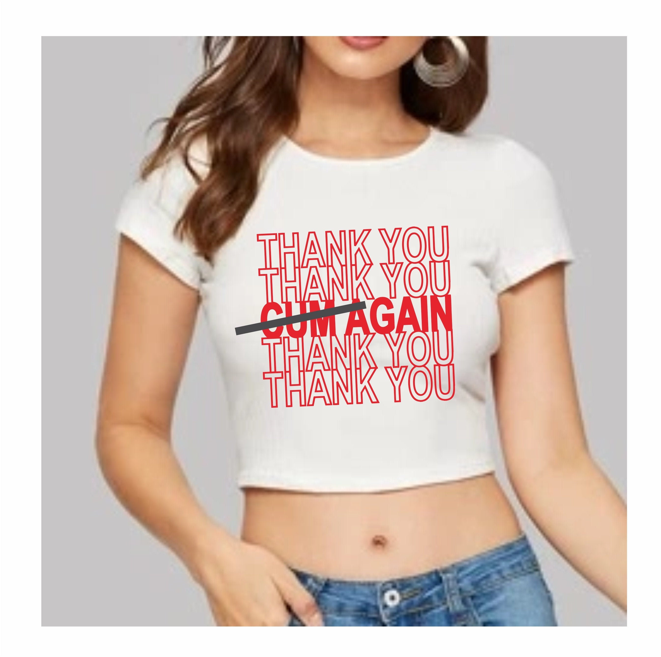 Thank You CUM AGAIN Stretch Crop Top T Shirt Sexy Hot Stomach Tee Rave Part...
