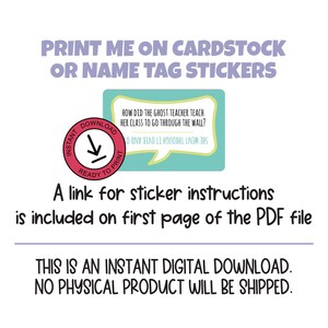 The text: Print me on cardstock or nametag stickers is show above an image of a joke. A link for sticker instructions is included on first page of the PDF file. This is an instant digital download. No physical product will be shipped.