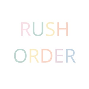 May include: A pastel-colored graphic design with the text "RUSH ORDER" in a rainbow of colors. The text is in a sans-serif font.