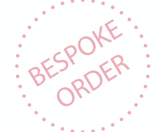 Bespoke order