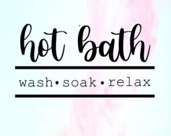 hot bath svg, bath svg, bathroom svg, wall art svg, relax svg, svg for signs, bathtub svg
