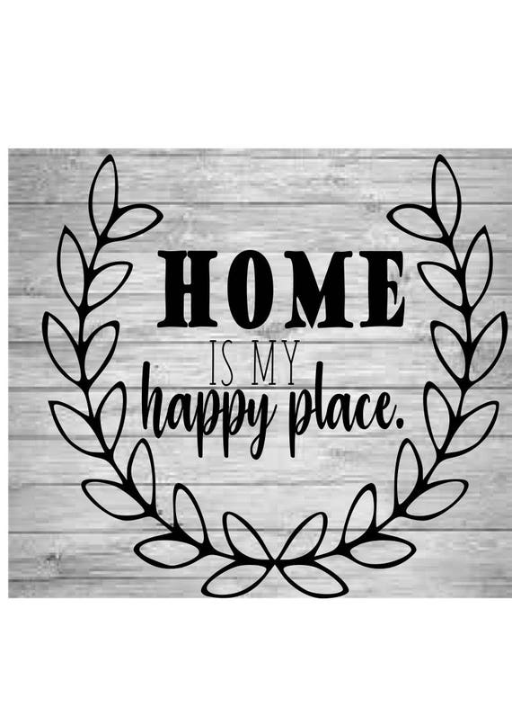 Home is my happy place Svg Pdf Png happy SVG Happy place Etsy
