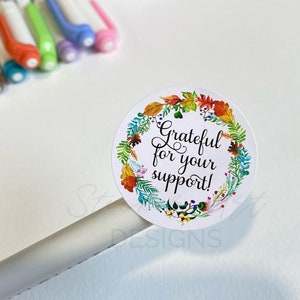 Grateful for your support Stickers, Thank You Stickers, Thanksgiving Stickers, Fall Winter Stickers, Happy Mail Label, Small Business Supply