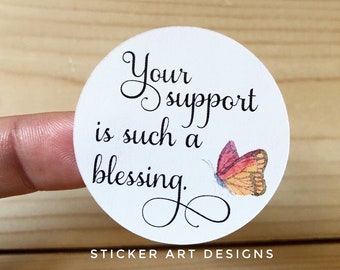 30 Your Support is such a Blessing Stickers, Small Business Stickers, Butterfly Stickers, Packaging Stickers, Happy Mail, Business Stickers