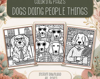 Dogs doing people things coloring pages: 40 pages