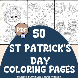May include: A digital download graphic featuring 50 St. Patrick's Day coloring pages. The image includes illustrations of leprechauns, rainbows, pots of gold, and shamrocks. The text reads "50 St. Patrick's Day Coloring Pages" and "Instant Download > Huge Variety."