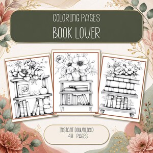 Puede incluir: Una colección digital de 48 páginas para colorear titulada COLORING PAGES BOOK LOVER. El conjunto presenta tres ilustraciones en blanco y negro de estanterías adornadas con flores y libros, ofrecidas como descarga instantánea con motivos florales.