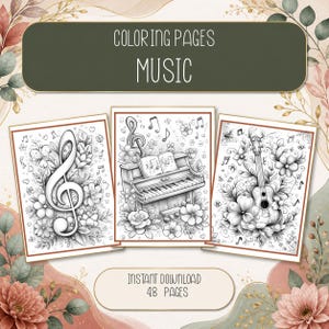 May include: A set of three coloring pages featuring music themes, including a treble clef, a piano, and a guitar, all surrounded by floral patterns. The text reads COLORING PAGES MUSIC and INSTANT DOWNLOAD 48 PAGES on a light background.