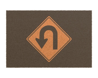 Unwelcome Door Mat, U-Turn Sign, Fair Warning, Humorous House Warming Gift