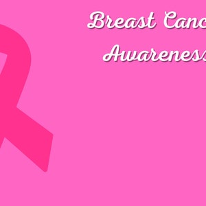 May include: Pink ribbon on a pink background with the text "Breast Cancer Awareness".