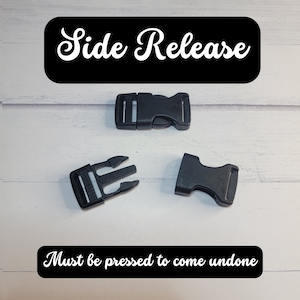 May include: Three black plastic side release buckles. One buckle is fully assembled, while the other is separated into its two component parts. The text "Side Release" and "Must be pressed to come undone" is displayed in white on black backgrounds.