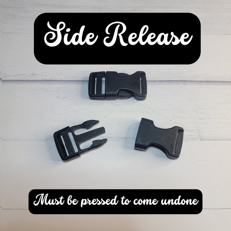 May include: Three black plastic side release buckles. One buckle is fully assembled, while the other is separated into its two component parts. The text "Side Release" and "Must be pressed to come undone" is displayed in white on black backgrounds.