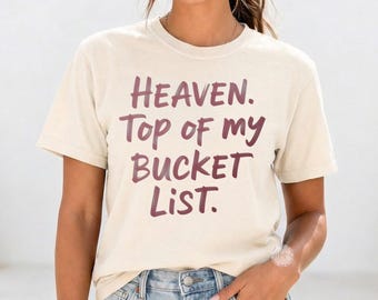 Heaven Top of My Bucket List Comfort Colors Tee, Faith Christian Religious Graphic Shirt