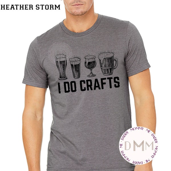 I Do Crafts Shirt, Funny Beer Shirt, Funny Drinking Shirt Men, Beer Lover Gift, Day Drinking Shirt Men, Father's Day Gift, Craft Beer Shirt