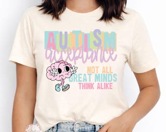 Autism Acceptance Shirt, Neurodiversity Tee, Not All Minds Think Alike Brain Graphic