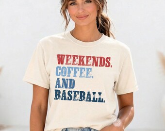 Comfort Colors Baseball Mom Shirt, Weekends Coffee Game Day Tee