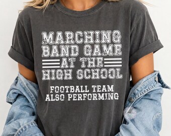 Marching Band Shirt, Band Mom Game Day Tee, High School Band Shirt, Football Band Tee, Comfort Colors Spirit Wear, Band Parent Gift