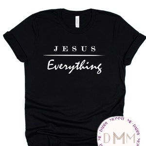 Jesus Over Everything Shirt, Christian Shirt, Religious Shirt, Christian Apparel, Jesus Faith Inspirational Shirt Positive Shirt Unisex Tee