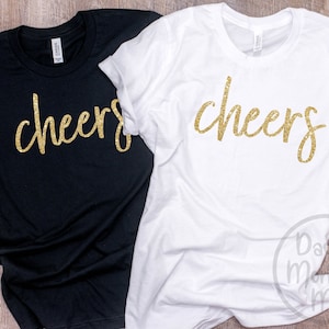 Gold Glitter Cheers Shirt, Bachelorette Party, Birthday Celebration Tee
