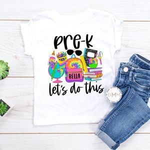 Pre-K Let&#39;s Do This Shirt, Back To School Shirt, First Day Of School, PreK Shirt For Girls, Pre K Shirt For Toddler Girl Personalized School