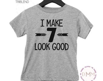 I Make 7 Look Good Shirt, 7th Birthday Triblend Shirt
