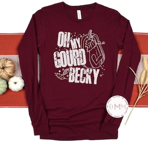 Funny 'Oh My Gourd Becky' Fall Long Sleeve Tee bild 1