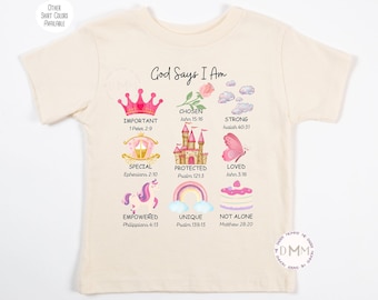 God Says I Am Shirt For Kids Princess, God Says I Am Bible Verse, Christian Shirts For Girl, Toddler Shirt, Kid Shirt, Religious Shirt Kids