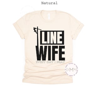 Line Wife Every Day I Pray Shirt Lineman Wife Shirt Gift For Wife Lineman Graphic Tee Proud Linemans Wife Shirt Bella Canvas Graphic Tee Mom