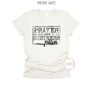 Prayer Is Included In My Business Plan Shirt Christian Shirt Religious Shirt Graphic Tee Shirt Pray Entrepreneur Shirt Business Owner Shirt
