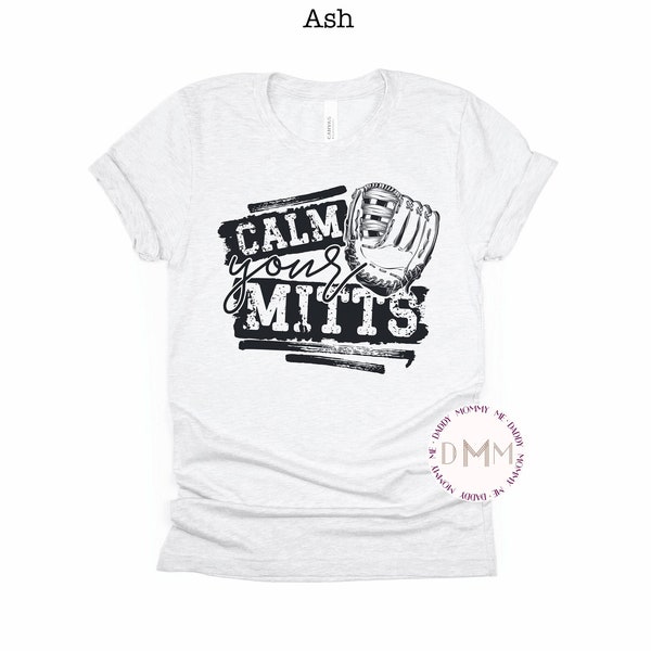 Funny Baseball Shirt, Calm Your Mitts Shirt, Funny Baseball Mom Shirt Baseball Season, Baseball Mom Tee, Baseball Mama, Sarcastic Baseball