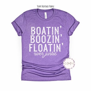 Boatin&#39; Boozin&#39; Floatin&#39; River Junkie Shirt, Summer Shirt, River Shirt, Summer Day Drinking, River, Float, Tubing, Unisex Graphic Tee Women