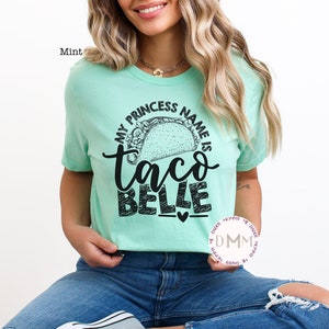 My Princess Name Is Taco Belle Shirt, Funny Tacos Shirt, Cinco De Mayo Shirt, Fiesta, Taco Lover Shirt, Taco Party, Here For The Tacos Tee