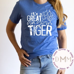 It's A Great Day To Be A Tiger Shirt, Tiger School Shirt, Tiger Teacher Shirt, Tiger Spirit Shirt, Tiger Football School Graphic Tee Unisex