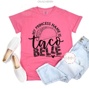 Comfort Colors TShirt My Princess Name Is Taco Belle Shirt Funny Tacos Shirt Cinco De Mayo Shirt Fiesta Funny Taco Lover Shirt Taco Party