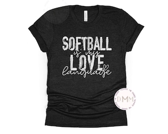 Softball Is My Love Language Shirt Softball Shirt Funny Softball Shirt Softball Mom Shirt Softball Mama Tee Softball Graphic Tee Sports Mom