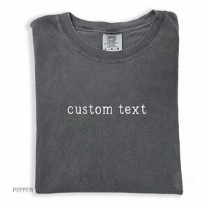 Custom Text Comfort Colors Shirt, Personalized Shirt, Custom Name Tee, Custom Saying Shirt, Gift for Her, Personalized Graphic Tee