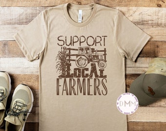 Support Local Farmers Shirt, Farmer Shirt, Gift For Farmer, Western Shirt, Farm Shirt For Men, Rural Shirt, Farm Graphic Tee, Farming Shirt