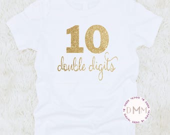 10th Birthday Shirt | Double Digits Birthday Tee | Gold Glitter 10 Shirt | Tenth Birthday Outfit | Girls Birthday Shirt | Kids Birthday Top