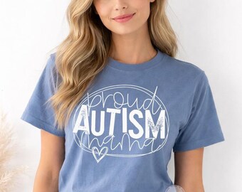Proud Autism Mama Shirt, Comfort Colors Awareness Tee, Neurodiversity Support Shirt