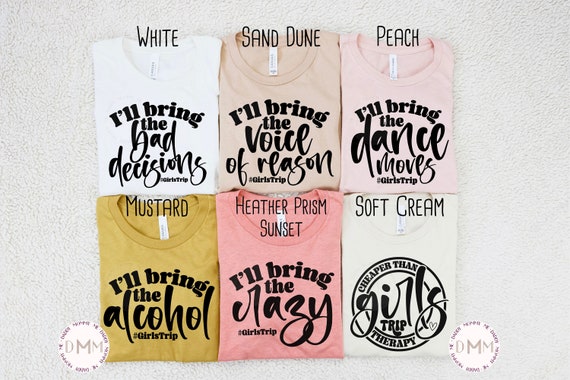Girls Trip Shirts, Cheaper Than Therapy, I'll Bring The Alcohol, Girls Weekend Shirts, Girls Party Shirts, Girls Group Shirts, Girl Vacation
