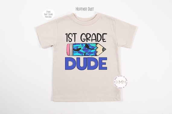 1st Grade Dude Shirt, First Grade Shirt Kids, 1st Grade Shark Shirt, Back To School Shirt Boys, First Day of School Shirt Boy, Toddler Shirt