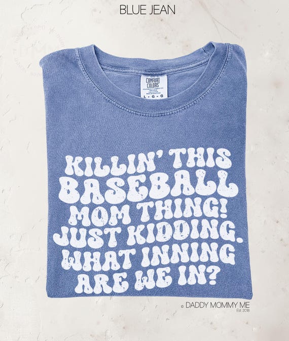 Comfort Colors® Shirt Baseball Mom Shirt, Sarcastic Baseball Mom Shirt, Funny Baseball Mom Shirt, Baseball Mom Gift, Baseball Game Day Shirt
