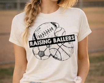 Raising Ballers Shirt, Sports Mom Tee, Baseball Football Basketball Game Day Apparel
