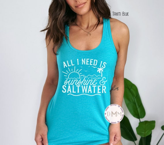 Cute Summer Tank Top All I Need Is Sunshine And Saltwater Racerback Tank Summer Beach Tank Top Women Ocean Salty Tank Top Beach Vacation