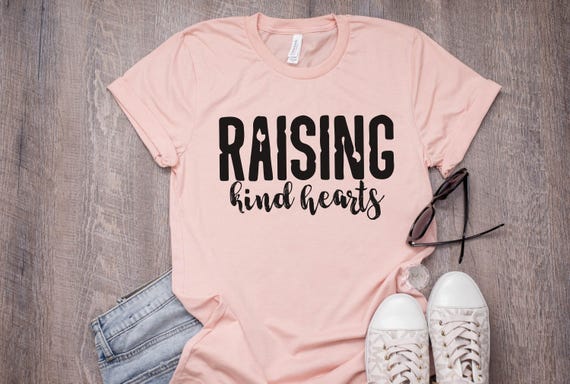 Raising Kind Hearts Shirt – Inspirational Mom Life Tee – Positive Parenting Graphic Tee