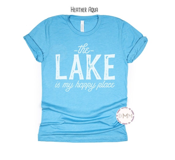The Lake Is My Happy Place Shirt, Lake Vibes, Lake Life, Cute Lake Shirts, Cute Summer Shirt, Salty, Lake Babe, Unisex Graphic Tee Women