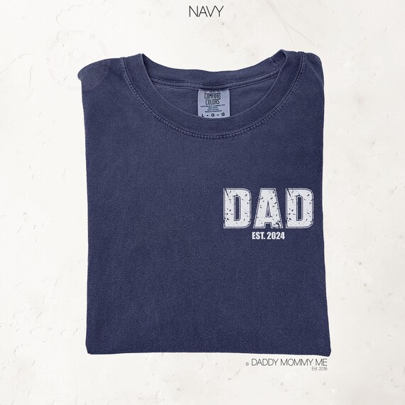 Comfort Colors Dad Shirt, Fathers Day Gift, Custom Dad Shirt, New Dad Shirt, Gift For Dad, Custom Dad Est Shirt, Personalized Dad Shirt Gift